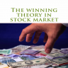 The Winning Theory in Stock Market